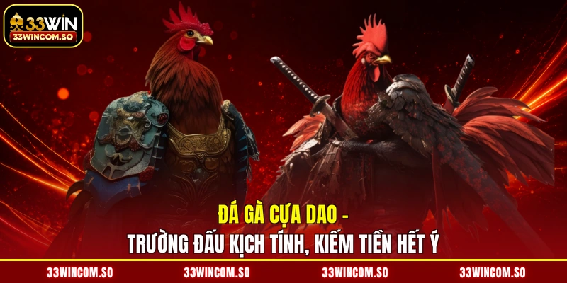 Đá Gà Cựa Dao - Trường Đấu Kịch Tính, Kiếm Tiền Hết Ý 1 Đá Gà Cựa Dao - Trường Đấu Kịch Tính, Kiếm Tiền Hết Ý