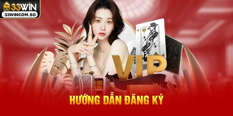 33WIN - Trang Chủ 33WIN.COM Đăng Ký Đăng Nhập Chính Thức 2026 21 Hướng dẫn đăng ký
