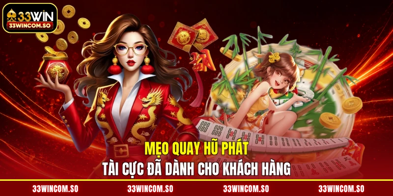 Nổ Hũ Đường Mạt Chược - Quay Số Liền Tay, Vận May Kéo Đến 4 Mẹo quay hũ phát tài cực đã dành cho khách hàng
