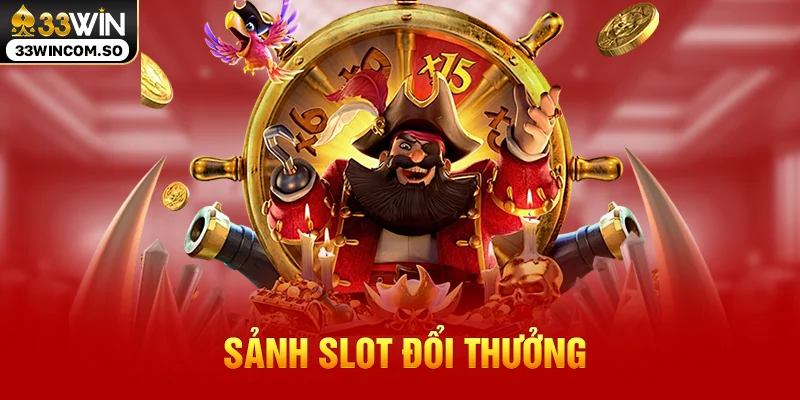 33WIN - Trang Chủ 33WIN.COM Đăng Ký Đăng Nhập Chính Thức 2026 18 Sảnh slot đổi thưởng